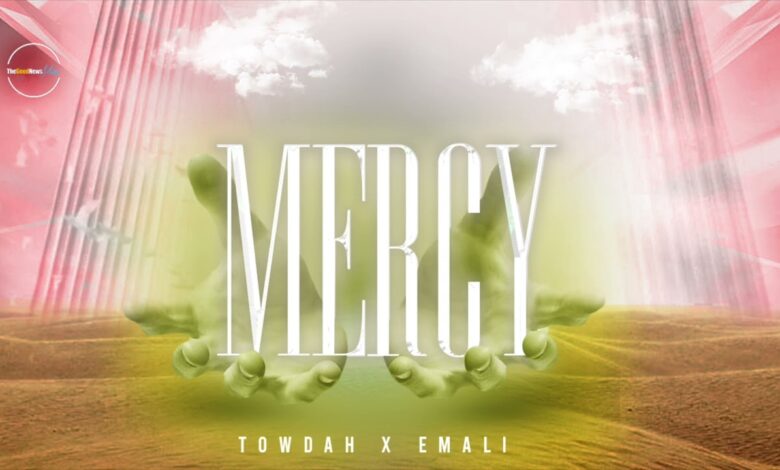 Mercy By Emali Ft Towdah
