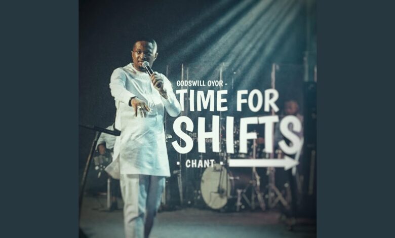 Time for Shifts By Godswill Oyor Mp3 Download 1 Time for Shifts By Godswill Oyor